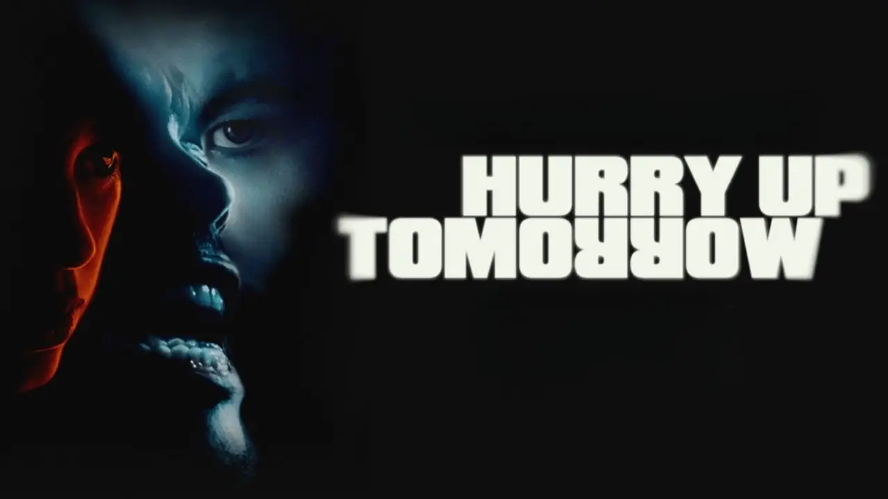 hurry up tomorrow movie