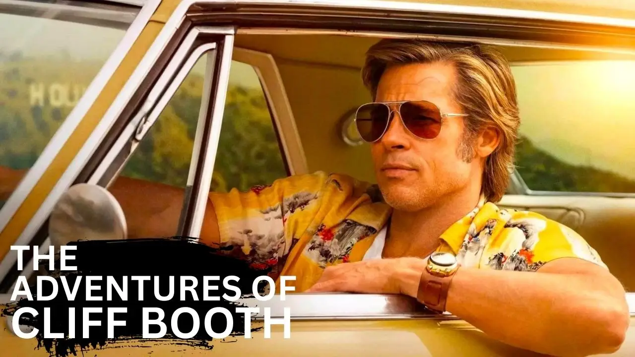 The Adventures of Cliff Booth